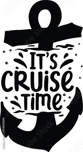 Its cruise time typography design anchor vector file