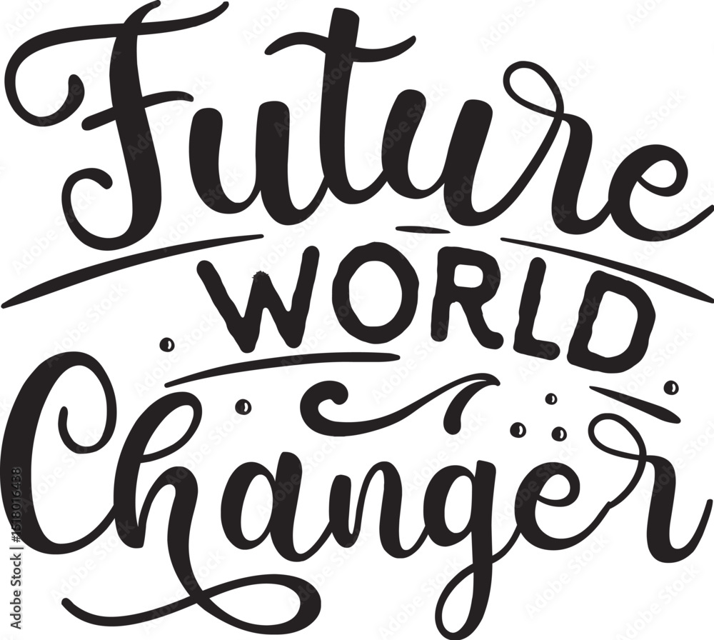 Fototapeta premium Future world changer hand lettering design file
