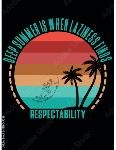 Retro Summer Surf T-Shirt – Deep Summer Respectability Quote Beach Design