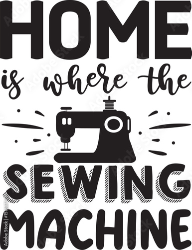 Home is where sewing machine is file