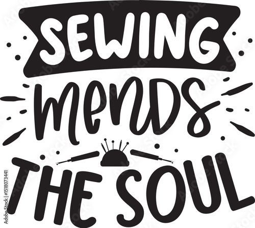 Sewing mends the soul craft design