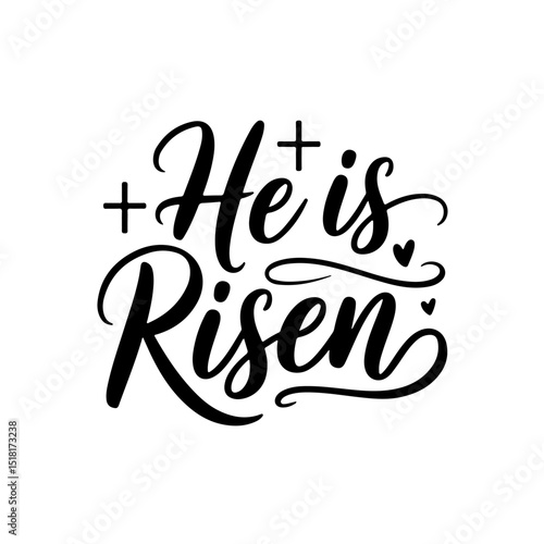 He is Risen. Christian Quote Vector Design Isolated on White Background