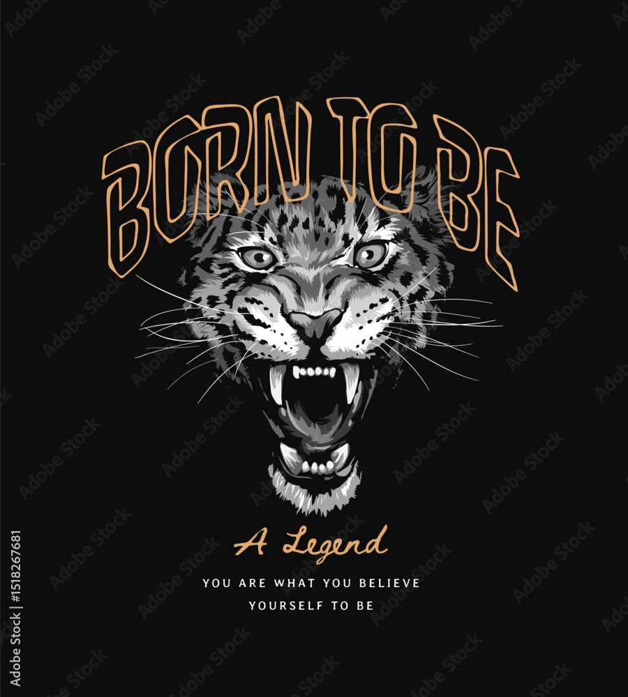 born to be legend slogan with black and white leopard face vector illustration hand drawn - not auto trace born to be legend slogan with black and white leopard face vector illustration hand drawn - not auto trace