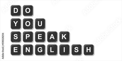 DO YOU SPEAK ENGLISH word from block keyboard black illustration, isolated on white background