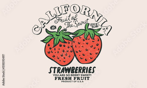 California strawberry. Sweet berry fruit club print design. Fruit of the spirit. Sweet and juicy strawberry t shirt artwork. Feeling berry mood. Fresh strawberry fruit set. You are so berry sweet.