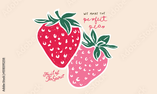 We make the perfect pear. Sweet berry fruit club print design. Sweet and juicy strawberry t shirt artwork. Fruit of the spirit. Fresh strawberry fruit set.