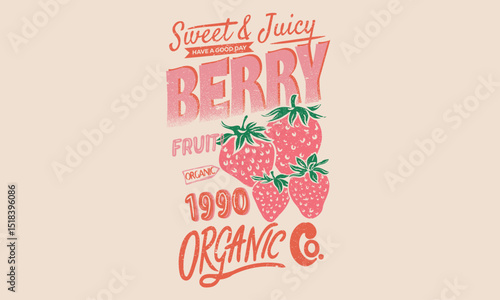Sweet berry fruit club print design. Sweet and juicy strawberry t shirt artwork. Fresh strawberry fruit set. Be more berry. We make the perfect pear.