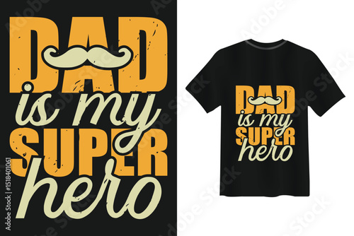 Dad is my superhero fatherhood design on a black t shirt