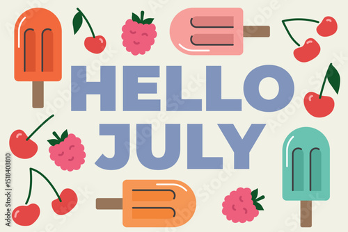 hello july text with ice cream, cherry and raspberry icons- vector illustration