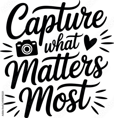 Capture What Matters Most svg typography design