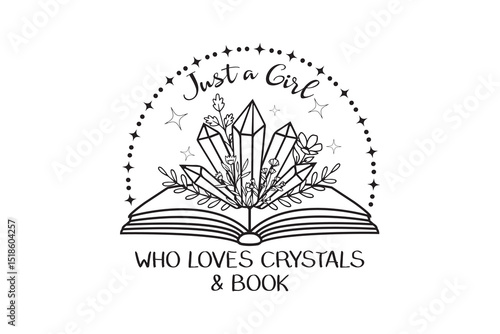  Just a Girl Who Loves Crystals and Book  – Crystal and Book Lover Quote SVG Design