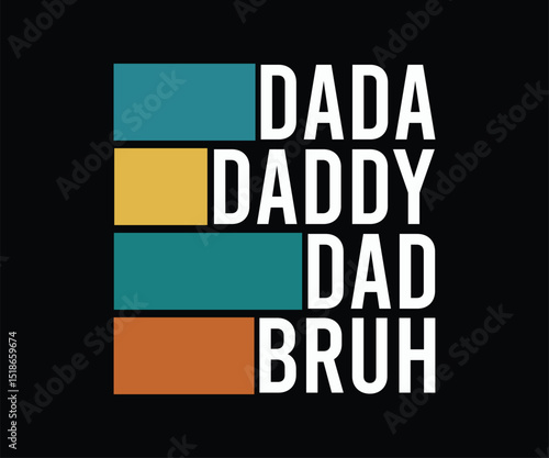 dada daddy dad bruh