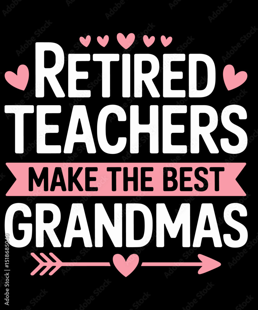 Fototapeta premium Retired Teachers Make the Best Grandmas