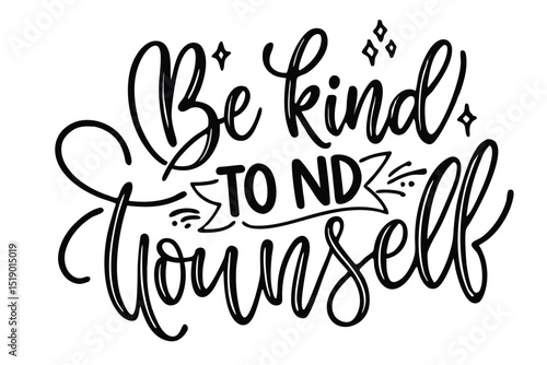 Hand lettered poster quote be kind to yourself