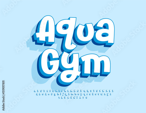 Vector Sports badge Aqua Gym. Funny 3D Font. Artistic Digital Alphabet Letters and Numbers set.