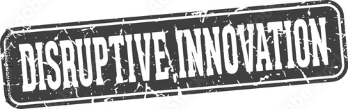 disruptive innovation rectangular sign. disruptive innovation stamp