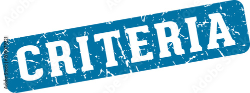 criteria rectangular sign. criteria stamp