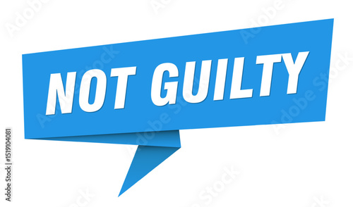 not guilty banner. not guilty speech bubble, label, sticker, sign template