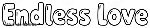 endless love cute romantic lettering vector illustration