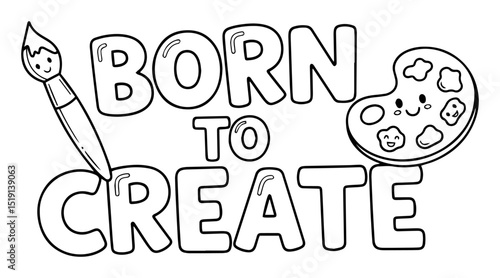born to create quote with paintbrush and palette