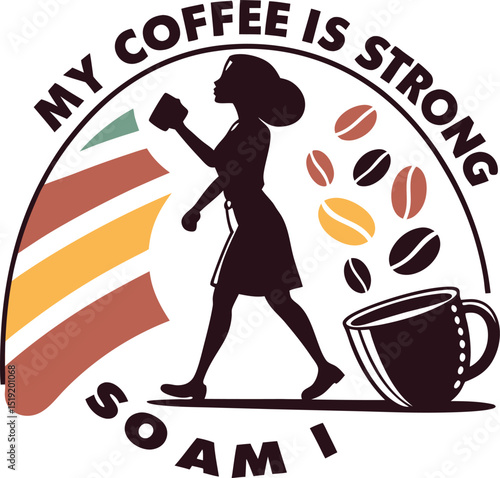 My  Coffee is Storng so am i typography T-shirt Design Print Ready eps cur file 