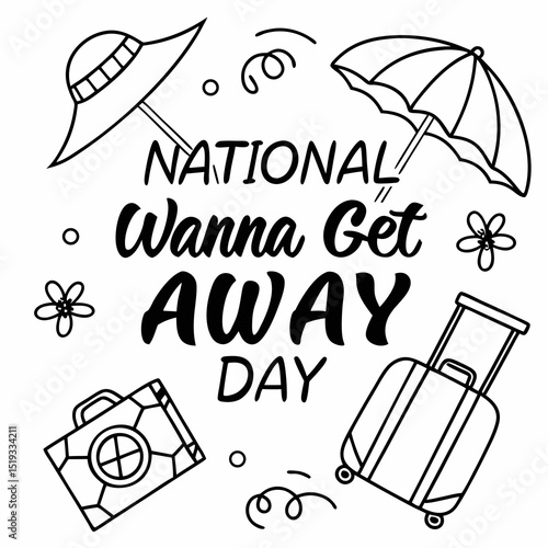 NATIONAL WANNA GET AWAY DAY vector illustration