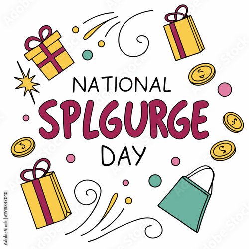 NATIONAL SPLURGE DAY vector illustration