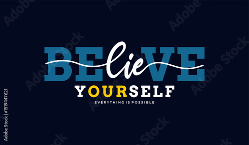 Believe yourself, abstract typography motivational quotes modern design slogan. Vector illustration graphics print t shirt, apparel, background, poster, banner, postcard or social media content.