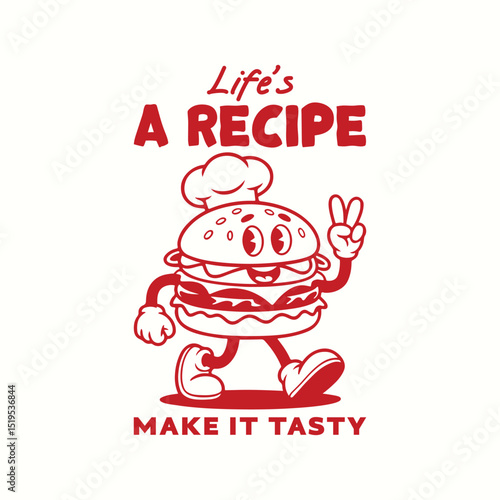 Life's a recipe - make it tasty, retro mascot burger chef t shirt design