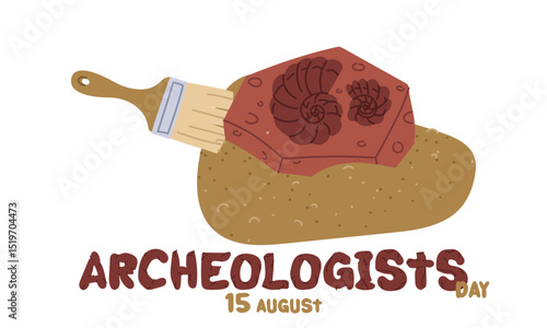 Archaeologist's Day on August 15, with an excavated fossil with shell. Flat color vector illustration. It is suitable for postcards, posters, articles, blogs, social networks and educational materials