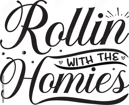 Rollin with the homies design typography File