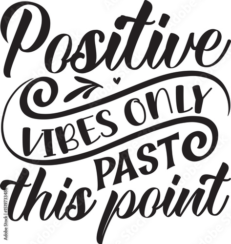 Positive vibes only design svg illustration File
