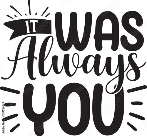It was always you lettering design File