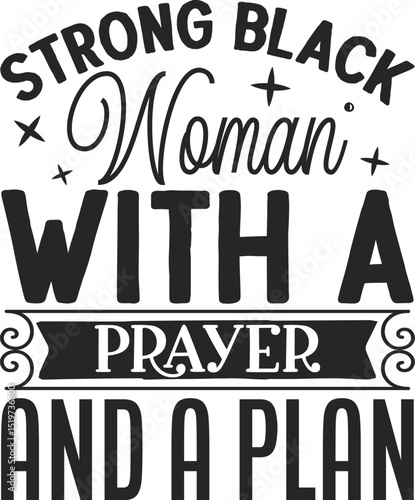 Strong black woman with prayer and plan design File