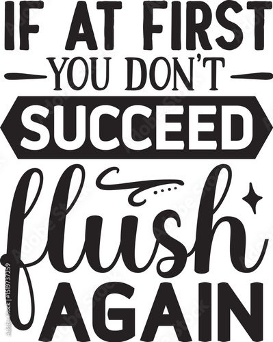 Funny bathroom sign flush again design File