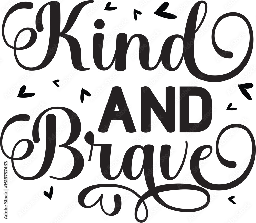 Kind and brave inspirational design File