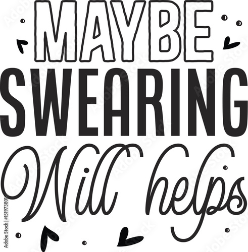 Maybe swearing will help funny vector design File