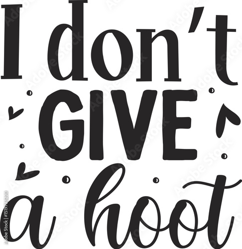 I dont give a hoot design vector File