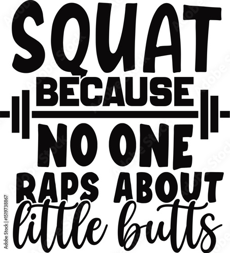 Squat because no one raps about butts design File