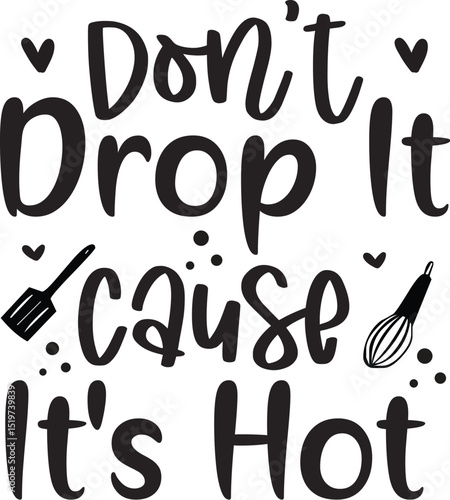 Dont drop it cause its hot design File