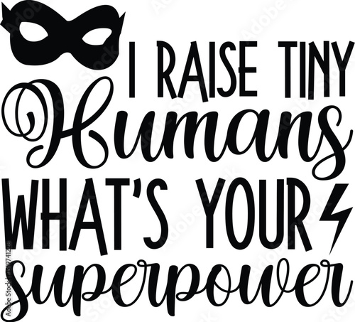 Raising tiny humans superpower design vector File