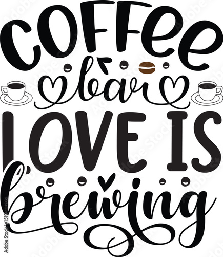 Coffee bar love is brewing design File