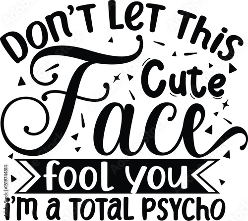 Cute face total psycho funny design File