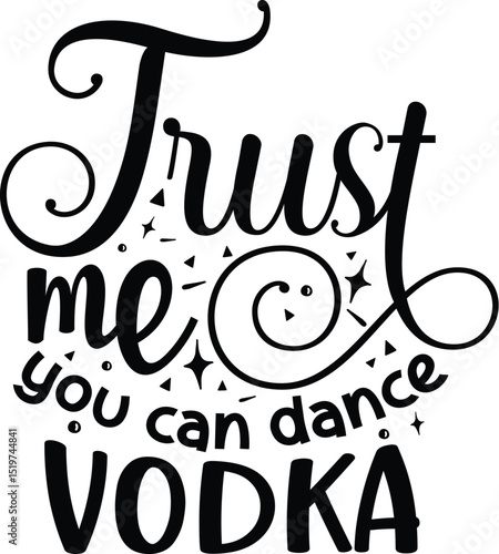 Trust me vodka funny design File