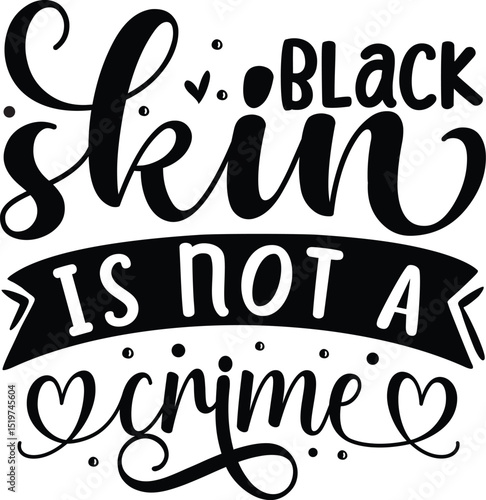 Black skin is not a crime design File