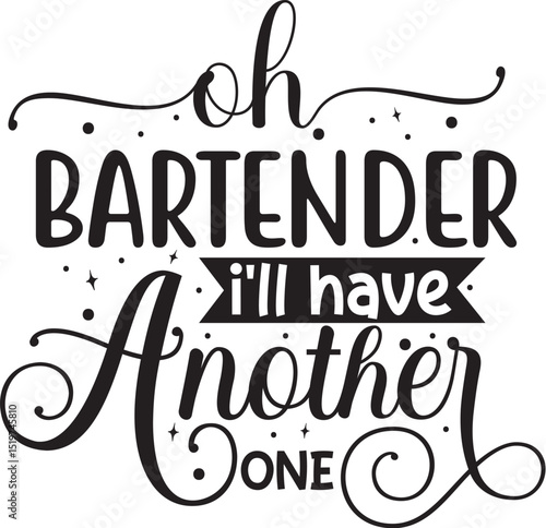 Oh bartender ill have another one design File