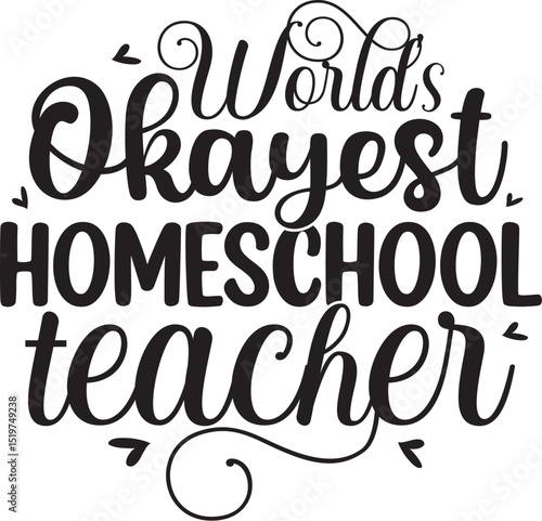 Worlds okayest homeschool teacher design File