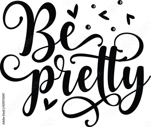 Be pretty inspirational calligraphy design File