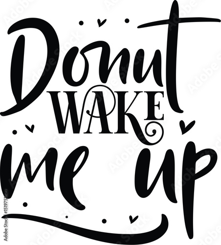 Donut wake me up funny vector design File