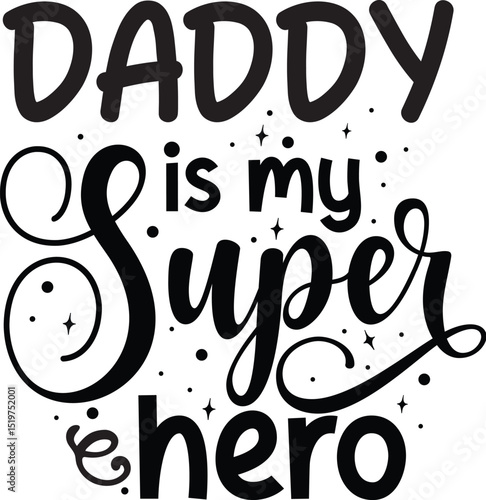 Daddy is my superhero design File